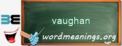 WordMeaning blackboard for vaughan